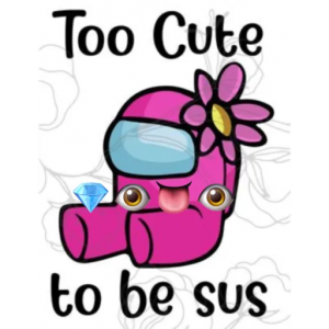 among us to cute to be sus by among us - Sticker Maker for WhatsApp